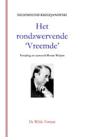 Het rondzwervende 'Vreemde' - Sigizmoend Krzizjanovski (ISBN 9789082428889)