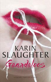 Genadeloos - Karin Slaughter (ISBN 9789023487746)