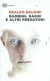Bambini, ragni e altri predatori - Eraldo Baldini (ISBN 9788806233228)