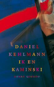 Ik en Kaminski - Daniel Kehlmann (ISBN 9789021405001)
