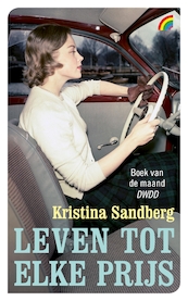Leven tot elke prijs - Kristina Sandberg (ISBN 9789041712608)