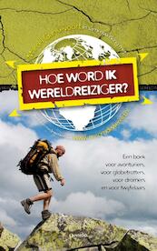 Hoe word ik wereldreiziger? - Marcel Gansevoort (ISBN 9789020995299)