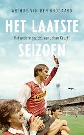 Het laatste seizoen - Arthur Van den Boogaard (ISBN 9789400406056)