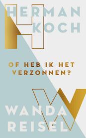Of heb ik dat verzonnen? - Herman Koch, Wanda Reisel (ISBN 9789492478481)