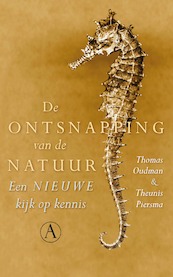 De ontsnapping van de natuur - Thomas Oudman, Theunis Piersma (ISBN 9789025308438)