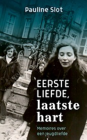Eerste liefde, laatste hart - Pauline Slot (ISBN 9789029526289)