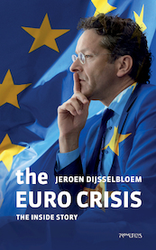 The Euro Crisis - Jeroen Dijsselbloem (ISBN 9789044640052)