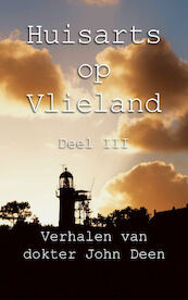 Huisarts op Vlieland (deel 3) - John Deen (ISBN 9789065239815)