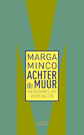 Achter de muur - Marga Minco (ISBN 9789035145221)
