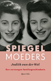 Spiegelmoeders - Judith van der Wel (ISBN 9789021415505)