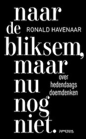 Naar de bliksem, maar nu nog niet - Ronald Havenaar (ISBN 9789044640311)