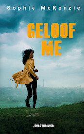 Geloof me - Sophie McKenzie (ISBN 9789026149382)