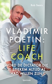 Vladimir Poetin: Life Coach - Rob Sears (ISBN 9789000366699)