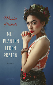 Met planten leren praten - Marta Orriols (ISBN 9789044640595)
