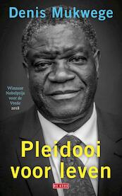Pleidooi voor leven - Denis Mukwege (ISBN 9789044541977)