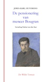 De pensionering van meneer Bougran - Joris-Karl Huysmans (ISBN 9789082995916)
