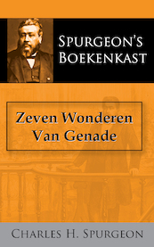 Zeven Wonderen Van Genade - C.H. Spurgeon (ISBN 9789066592414)