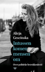Intussen komen mensen om - Alicja Gescinska (ISBN 9789403174907)