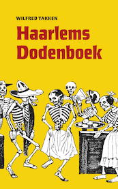 Haarlems Dodenboek - Wilfred Takken (ISBN 9789082947038)