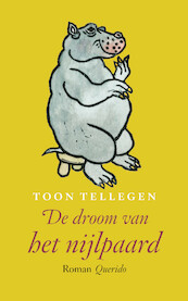 De droom van het nijlpaard - Toon Tellegen (ISBN 9789021419251)
