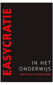 Easycratie in het Onderwijs - Annette Dölle, Martijn Aslander (ISBN 9789492902122)