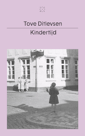 Kindertijd - Tove Ditlevsen, Lammie Post-Oostenbrink (ISBN 9789493168596)