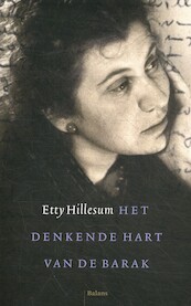 Het denkende hart van de barak - Etty Hillesum (ISBN 9789463821285)