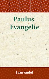 Paulus' Evangelie - J. van Andel (ISBN 9789057195372)