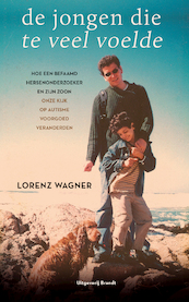 De jongen die te veel voelde - Lorenz Wagner (ISBN 9789493095519)