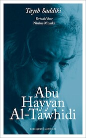 Abu Hayyan al Tawhidi - Tayeb Saddiki (ISBN 9789075175837)