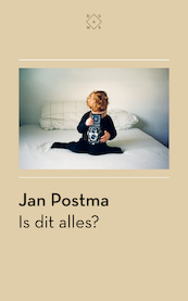 Is dit alles? - Jan Postma (ISBN 9789493248120)