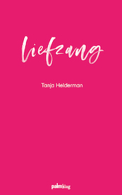 Liefzang - Tanja Helderman (ISBN 9789493245167)
