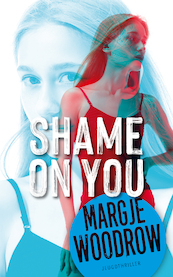 Shame on you - Margje Woodrow (ISBN 9789026160202)
