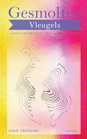 Gesmolten Vleugels - Joke Fröberg (ISBN 9789464620108)