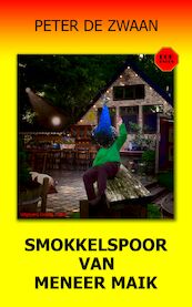 Bob Evers 57 - Smokkelspoor van meneer Maik - Peter de Zwaan (ISBN 9789464491517)