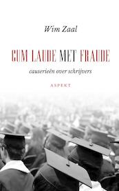 Cum laude met fraude - Wim Zaal (ISBN 9789464624014)