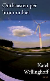 Onthaasten per brommobiel - Karel Wellinghoff (ISBN 9789464623871)