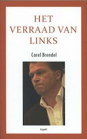 Het verraad van links - Carel Brendel (ISBN 9789464625035)