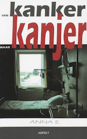 Van kanker naar kanjer - Anna E. (ISBN 9789464625912)