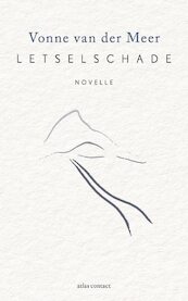 Letselschade - Vonne van der Meer (ISBN 9789025473167)