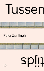 Tussentijds - Peter Zantingh (ISBN 9789493248595)