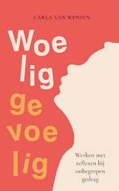 Woelig gevoelig - Carla van Wensen (ISBN 9789085601074)