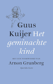 Het geminachte kind - Guus Kuijer (ISBN 9789021477725)