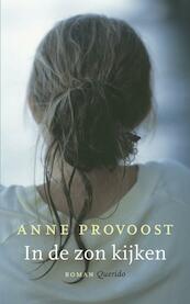 In de zon kijken - Anne Provoost (ISBN 9789021434056)