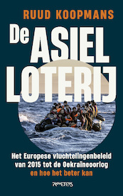 De asielloterij - Ruud Koopmans (ISBN 9789044652703)