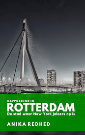 Cappuccino in Rotterdam - Anika Redhed (ISBN 9789493263154)