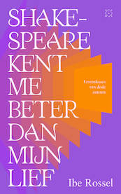 Shakespeare kent me beter dan mijn lief - Ibe Rossel (ISBN 9789493320543)