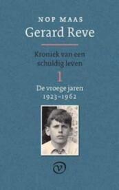 Gerard Reve Biografie 1 De vroege jaren (1923-1962) - Nop Maas (ISBN 9789028241220)