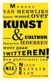 Meneer van Merwijks laatste woord over kunst & cultuur - Jeroen van Merwijk (ISBN 9789038894416)