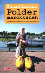 Poldermarokkanen - Fouad Laroui (ISBN 9789044518863)